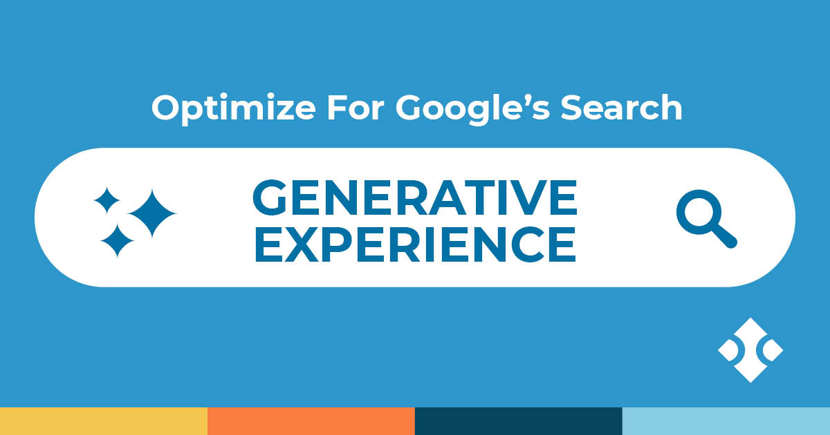 Optimize For Google’s Search Generative Experience